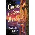 Come as You Are - Hardcover