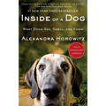 Inside of a Dog: What Dogs See, Smell, and Know - Hardcover