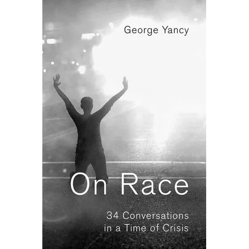 On Race: 34 Conversations in a Time of Crisis - Hardcover