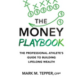The Money Playbook: The Professional Athlete's Guide to Building Lifelong Wealth - Hardcover