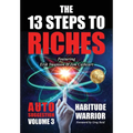 The 13 Steps To Riches: Habitude Warrior Volume 3: AUTO SUGGESTION with Jim Cathcart - Hardcover