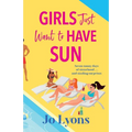 Girls Just Want to Have Sun - Paperback