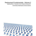 Deployment Fundamentals, Vol. 3: Deploying Windows 7 Using System Center Configuration Manager 2007 - Paperback