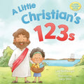 A Little Christian's 123s: A biblical book for children with numbers, rhymes, and pictures - Paperback