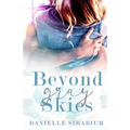 Beyond Gray Skies - Paperback