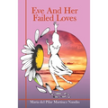 Eve And Her Failed Loves - Paperback