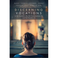Discerning Vocations to the Apostolic Life, the Contemplative Life, and the Eremitic Life - Hardcover