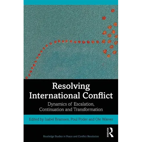 Resolving International Conflict: Dynamics of Escalation, Continuation and Transformation - Paperback