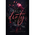 Talk Dirty to Me - Paperback