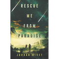 Rescue Me from Paradise - Paperback