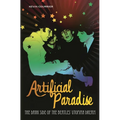 Artificial Paradise: The Dark Side of the Beatles' Utopian Dream - Hardcover