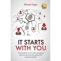 It Starts With You: The powerful art of communicating and connecting with people for business growth - Paperback