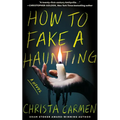 How to Fake a Haunting - Paperback