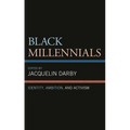 Black Millennials: Identity, Ambition, and Activism - Paperback