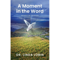 A Moment in the Word: Pearls of Wisdom - Paperback