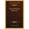 The Life Of James Robertson - Paperback