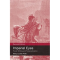Imperial Eyes: Travel Writing and Transculturation - Paperback