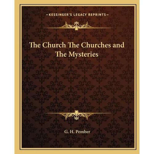 The Church The Churches and The Mysteries - Paperback