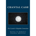 The Crystal & Telepathic Connection: Stones & Crystals to Enhance Psychic Abilities - Paperback