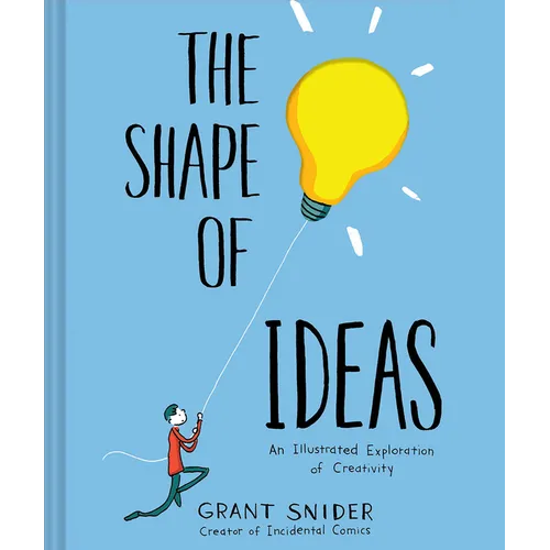 The Shape of Ideas: An Illustrated Exploration of Creativity - Hardcover
