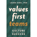 Values First Teams: How to Build a Culture That's Synchronized for Success - Paperback