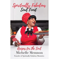 Spiritually Fabulous Soul Food: Recipes For The Soul - Paperback