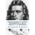 Poesia ingenua y poesia sentimental y de la gracia y la dignidad - Paperback