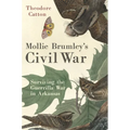 Mollie Brumley's Civil War: Surviving the Guerrilla War in Arkansas - Hardcover