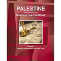 Palestine (West Bank and Gaza) Business Law Handbook Volume 1 Strategic Information and Basic Laws - Paperback