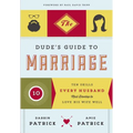 The Dude's Guide to Marriage: Ten Skills Every Husband Must Develop to Love His Wife Well - Paperback