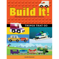 Build It! Things That Go: Make Supercool Models with Your Favorite Lego(r) Parts - Paperback