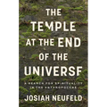 The Temple at the End of the Universe: A Search for Spirituality in the Anthropocene - Paperback