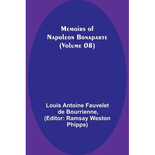 Memoirs of Napoleon Bonaparte (Volume 08) - Paperback