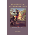 Renaissance and Reformation Times - Hardcover