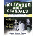 The Hollywood Book of Scandals: The Shoking, Often Disgraceful Deeds and Affairs of More Than 100 American Movie and TV Idols - Paperback