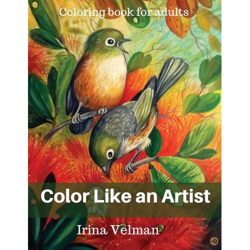 Color Like an Artist: Coloring Book for Adults - Paperback
