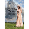 Orphan Train Belle - Paperback