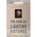 The King of Lighting Fixtures: Stories - Paperback