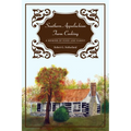 Southern Appalachian Farm Cooking: A Memoir of Food and Family - Paperback
