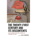 Twenty-First Century and Its Discontents: How Changing Discourse Norms are Changing Culture - Paperback