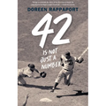 42 Is Not Just a Number: The Odyssey of Jackie Robinson, American Hero - Paperback