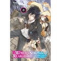 The World's Strongest Rearguard: Labyrinth Country's Novice Seeker, Vol. 8 (Light Novel): Volume 8 - Paperback