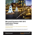 Microsoft Dynamics Nav 2013 Application Design - Second Edition - Paperback