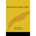 Wild Nature's Ways (1909) - Paperback