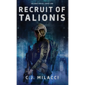 Recruit of Talionis: A Young Adult Sci-Fi Dystopian Novel - Hardcover