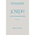 Joseph: A Story of Divine Providence: A Text Theoretical and Textlinguistic Analysis of Genesis 37 and 39-48 - Paperback