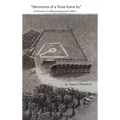 Memories of a Time Gone by: A true story of a child growing up in the 1960's - Hardcover