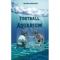 Football Aquarium - Paperback