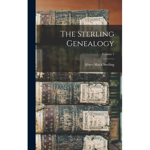 The Sterling Genealogy; Volume 1 - Hardcover