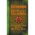 Elvenomicon -or- Secret Traditions of Elves and Faeries: The Book of Elven Magick & Druid Lore - Hardcover